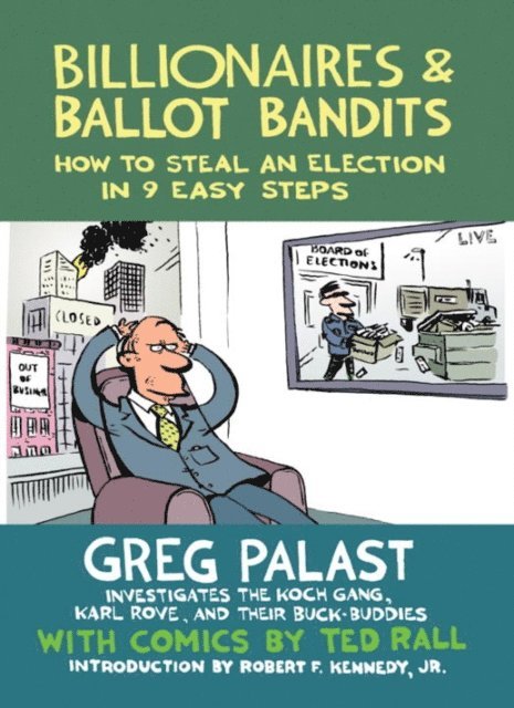 Greg Palast - Billionaires & Ballot Bandits, E-bok