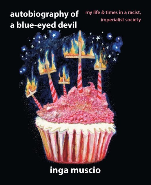Inga Muscio - Autobiography of a Blue-eyed Devil, E-bok