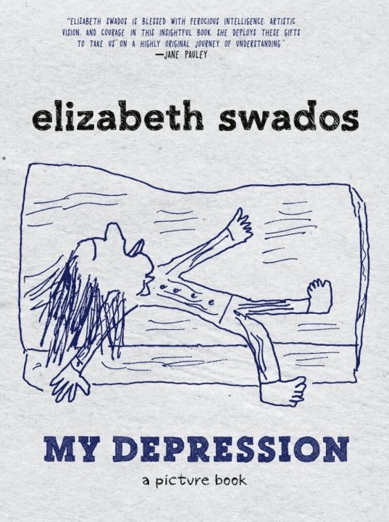 Elizabeth Swados - My Depression, Häftad
