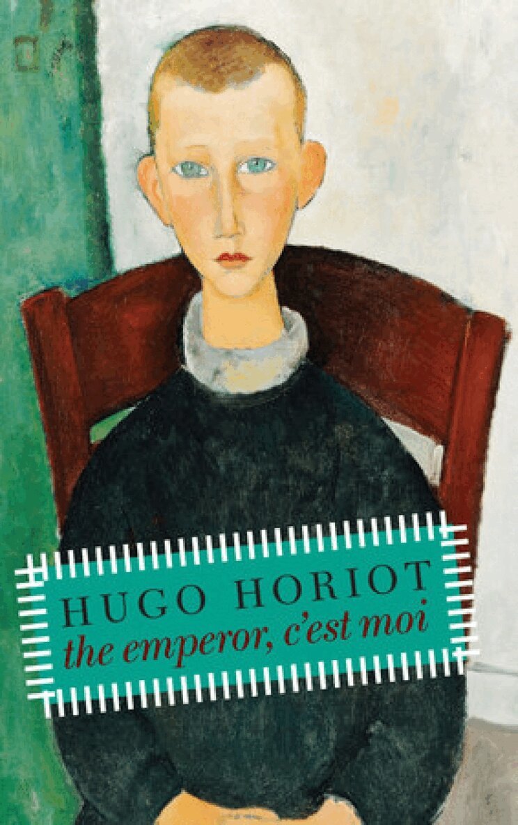 Hugo Horiot - Emperor, C'est Moi, Inbunden