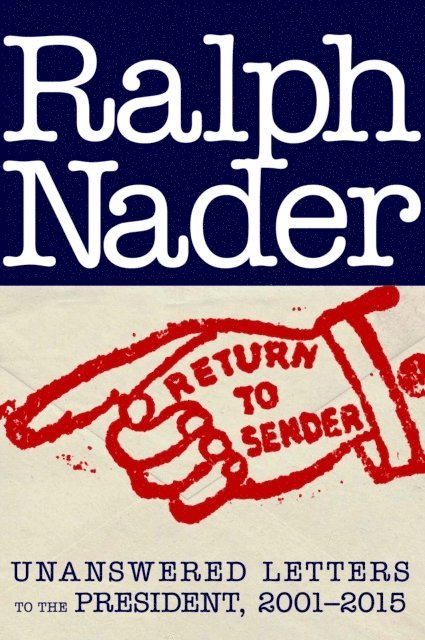 Ralph Nader - Return to Sender, E-bok
