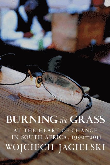 Wojciech Jagielski - Burning the Grass, E-bok