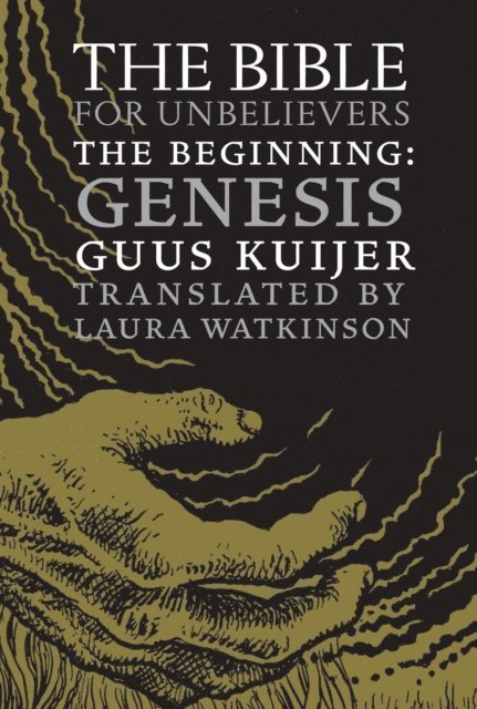 Guus Kuijer - Bible for Unbelievers, E-bok