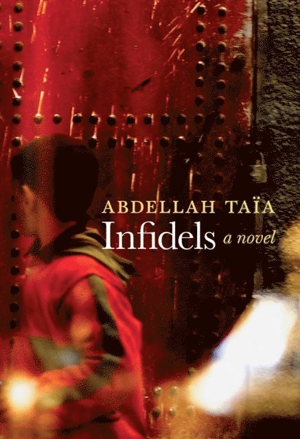Abdellah Taia - Infidels, E-bok
