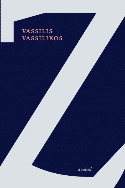 Vassilis Vassilikos - Z, 50th Anniversary Edition, E-bok