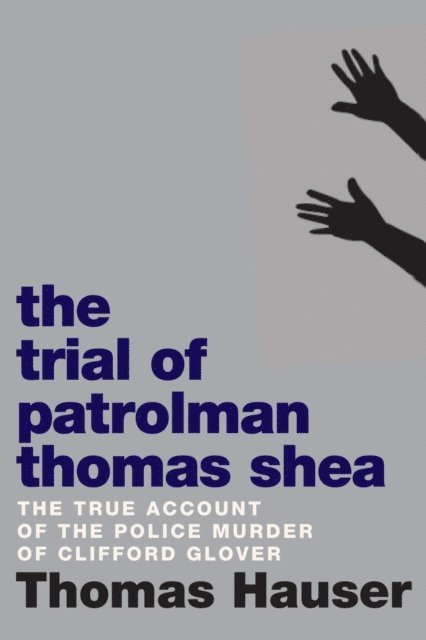 Thomas Hauser - Trial of Patrolman Thomas Shea, E-bok