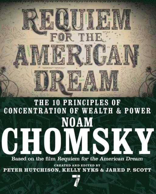 Noam Chomsky, Jared P. Scott, Kelly Nyks, Peter Hutchison - Requiem for the American Dream, E-bok