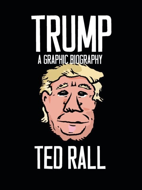 Ted Rall - Trump, E-bok
