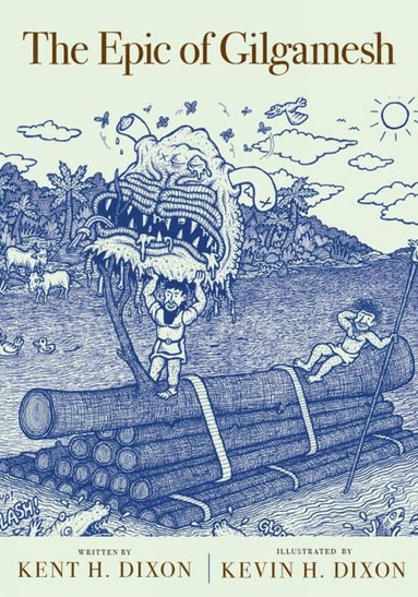 Epic of Gilgamesh av Kent H Dixon