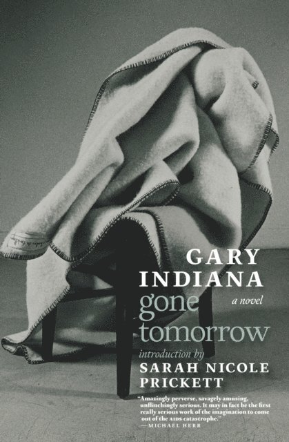 Gary Indiana - Gone Tomorrow, E-bok