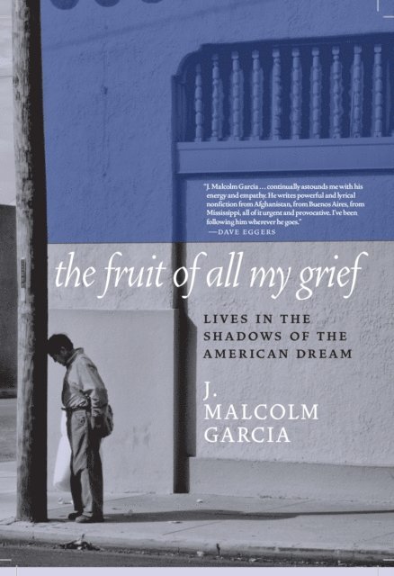 J. Malcolm Garcia - Fruit of All My Grief, E-bok