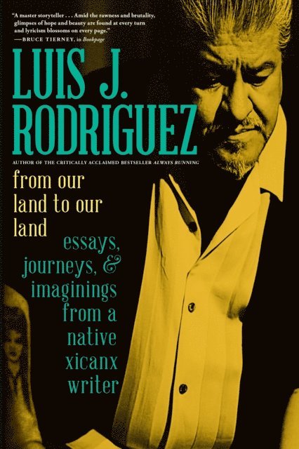Luis J. Rodriguez - From Our Land to Our Land, E-bok