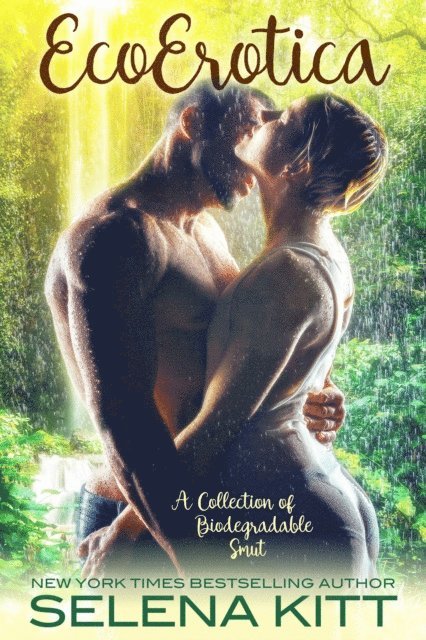 Selena Kitt - EcoErotica, E-bok