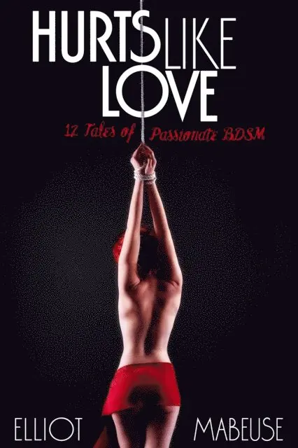 Elliott Mabeuse - Hurts Like Love, E-bok. Tillgänglighet: Lägg i varukorg
