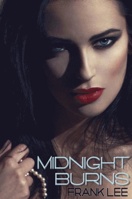 Frank Lee - Midnight Burns, E-bok