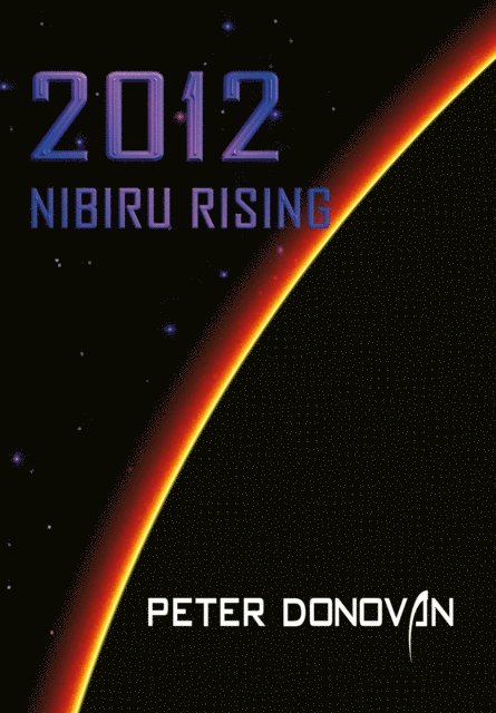 Peter Donovan - 2012 Nibiru Rising, E-bok