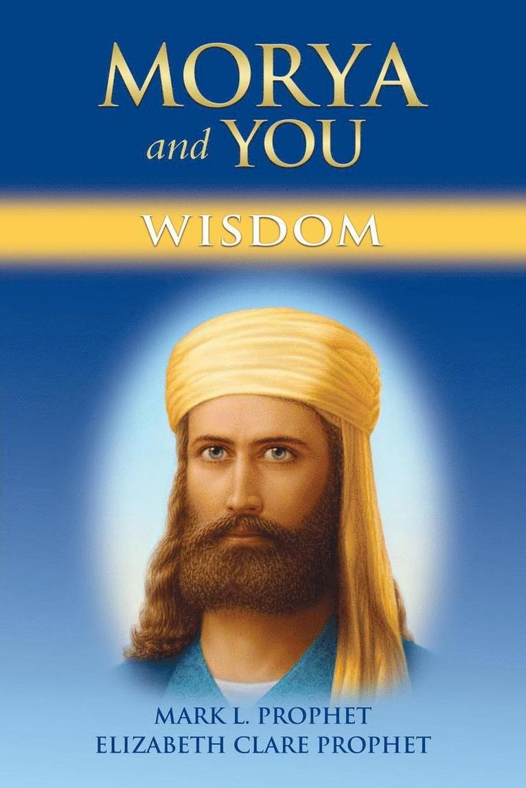 Mark L Prophet, Elizabeth Clare Prophet - Morya and You, Häftad
