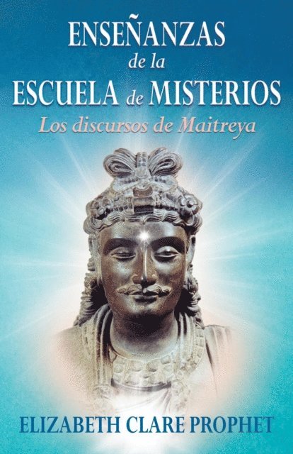 Elizabeth Clare Prophet - ENSEÑANZAS DE LA ESCUELA DE MISTERIOS, E-bok