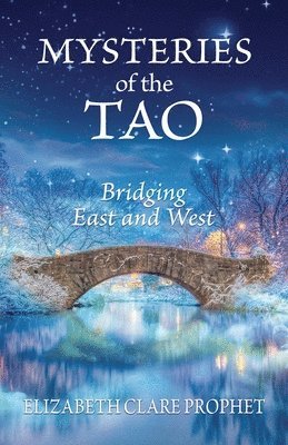 Elizabeth Clare Prophet - Mysteries of the Tao, Häftad