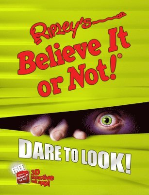 Ripley's Believe It or Not - Ripley's Believe It or Not! Dare to Look!, Inbunden