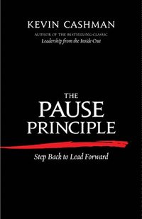 The Pause Principle: Step Back to Lead Forward