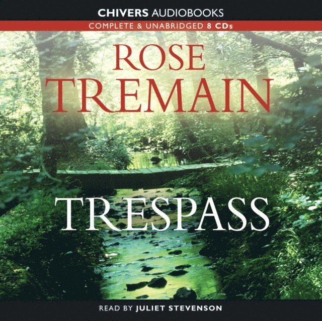 Rose Tremain - Trespass, Ljudbok