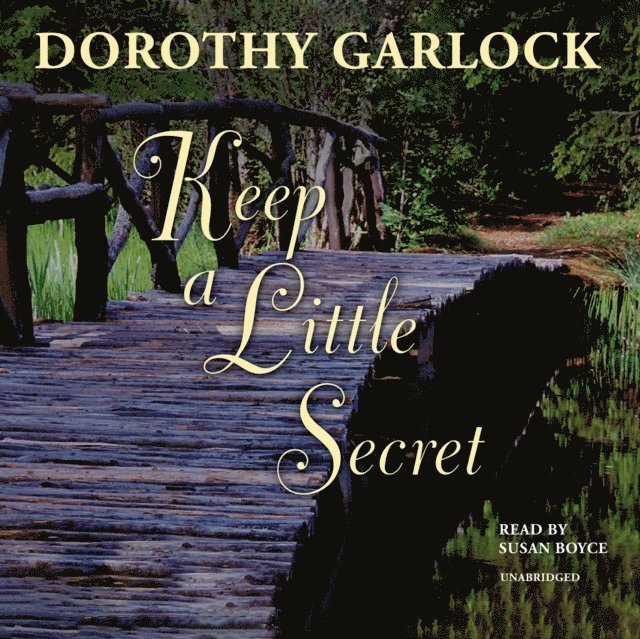 Dorothy Garlock - Keep a Little Secret, Ljudbok