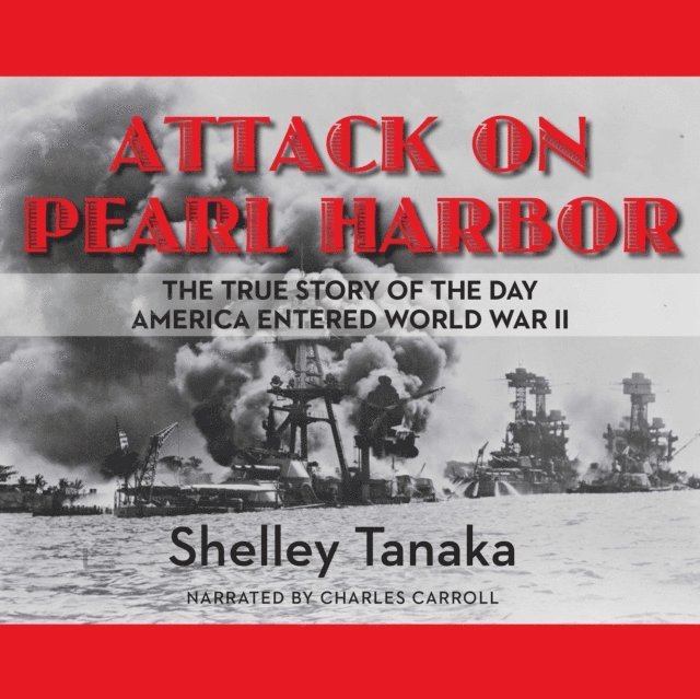 Shelley Tanaka - Attack on Pearl Harbor, Ljudbok