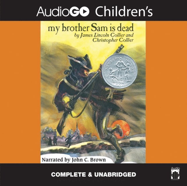 Christopher Collier, James Lincoln Collier - My Brother Sam Is Dead, Ljudbok