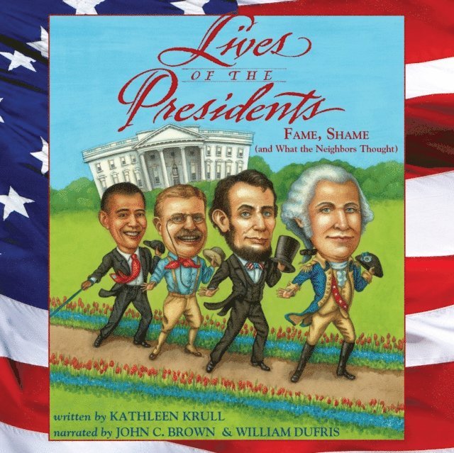 Kathleen Krull - Lives of the Presidents, Ljudbok