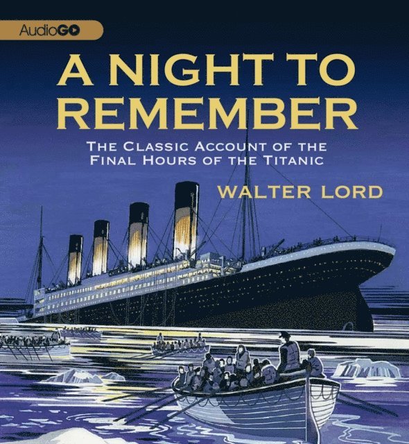 Walter Lord - Night to Remember, Ljudbok