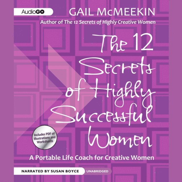Gail McMeekin - 12 Secrets of Highly Successful Women, Ljudbok