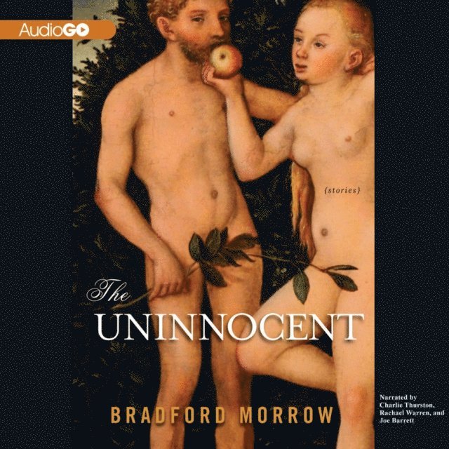 Bradford Morrow - Uninnocent, Ljudbok