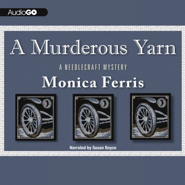 Monica Ferris - Murderous Yarn, Ljudbok