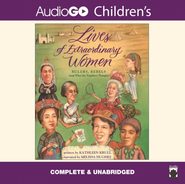 Kathleen Krull - Lives of Extraordinary Women, Ljudbok