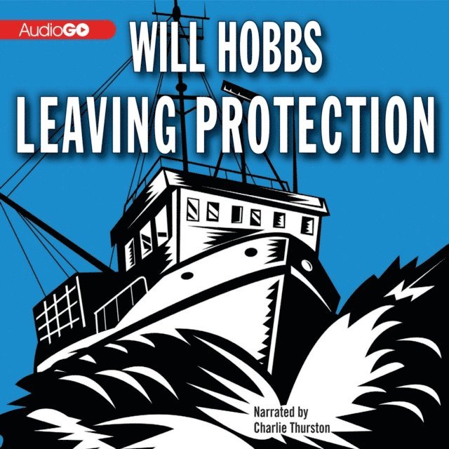 Will Hobbs - Leaving Protection, Ljudbok