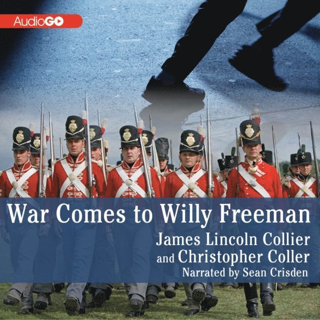 Christopher Collier, James Lincoln Collier - War Comes to Willy Freeman, Ljudbok