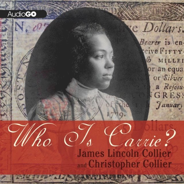 Christopher Collier, James Lincoln Collier - Who Is Carrie?, Ljudbok