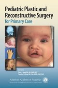 Pediatric Plastic and Reconstructive Surgery for Primary Care