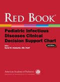 Red Book Pediatric Infectious Diseases Clinical Decision Support Chart