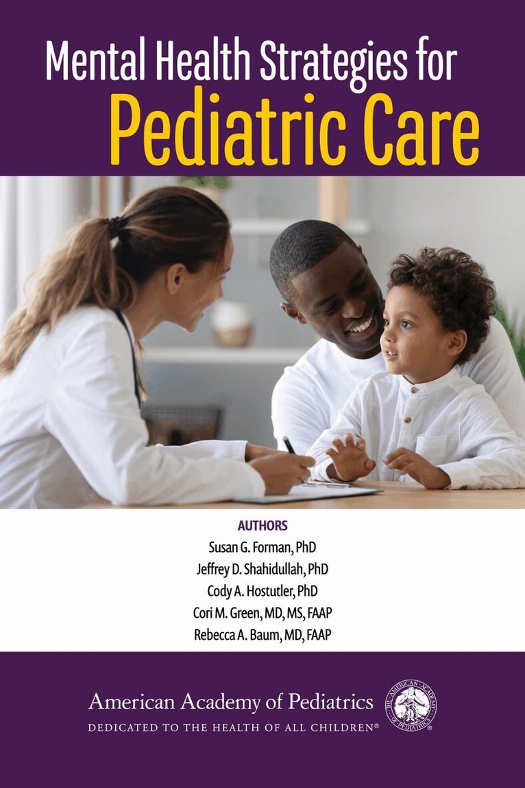 Susan G. Forman, Jeffrey D. Shahidullah, Cody A. Hostutler, Cori M. Green, Rebecca A. Baum - Mental Health Strategies for Pediatric Care, Häftad. Tillgänglighet: Tillfälligt slut