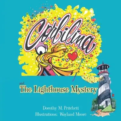 Dorothy M Pritchett - Corbilina and the Lighthouse Mystery, Häftad. Tillgänglighet: Lägg i varukorg