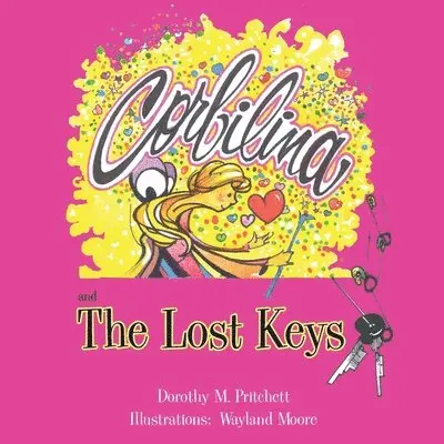 Dorothy M Pritchett - Corbilina and the Lost Keys, Häftad. Tillgänglighet: Lägg i varukorg