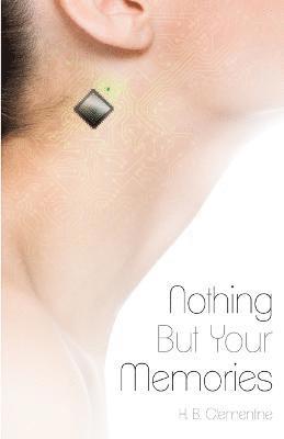 H B Clementine - Nothing But Your Memories, Häftad