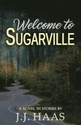 J J Haas - Welcome to Sugarville, Häftad. Tillgänglighet: Lägg i varukorg
