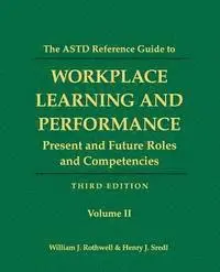 Henry J. Sredl, William J. Rothwell - The ASTD Reference Guide to Workplace and Performance: Volume 2: Present and Future Roles and Competencies, Häftad. Tillgänglighet: Lägg i varukorg
