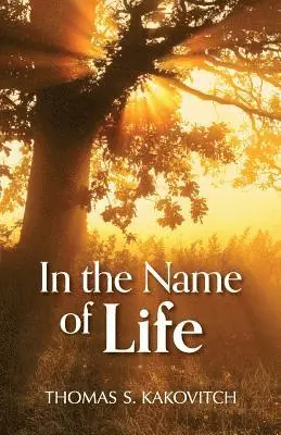 Thomas S. Kakovitch - In the Name of Life, Häftad. Tillgänglighet: Lägg i varukorg
