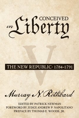 Patrick Newman - Conceived in Liberty, Volume 5: The New Republic, Häftad