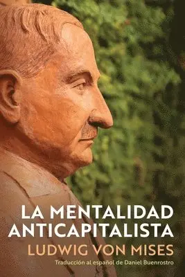 Ludwig Von Mises - La Mentalidad Anticapitalista, Häftad. Tillgänglighet: Lägg i varukorg