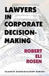 Robert Eli Rosen - Lawyers in Corporate Decision-Making, Häftad. Tillgänglighet: Lägg i varukorg